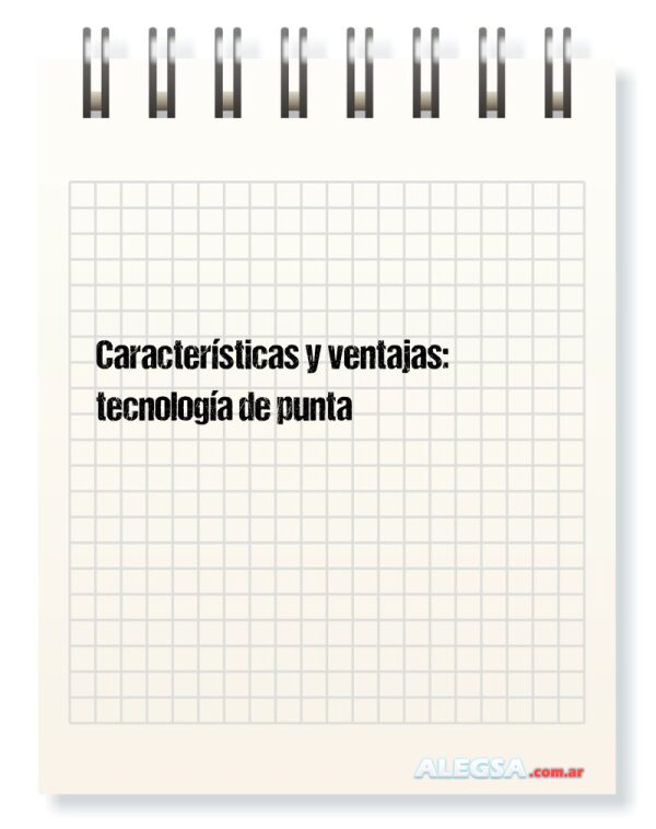 Características y ventajas: tecnología de punta