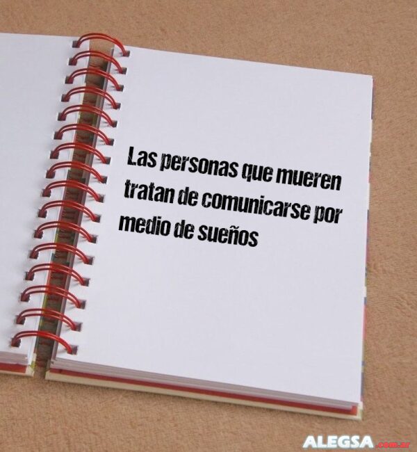 Las personas que mueren tratan de comunicarse por medio de sueños