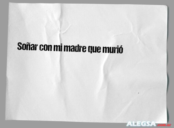 Soñar con mi madre que murió