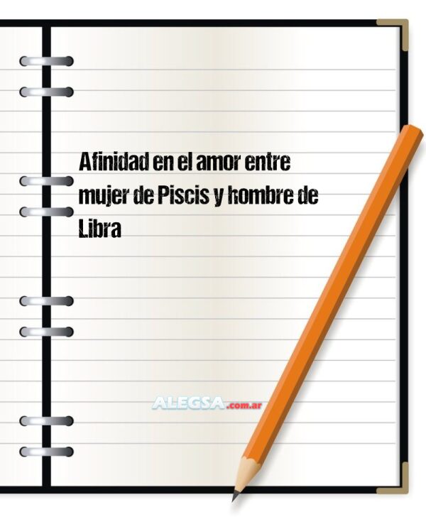 Afinidad en el amor entre mujer de Piscis y hombre de Libra