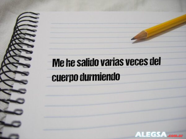 Me he salido varias veces del cuerpo durmiendo