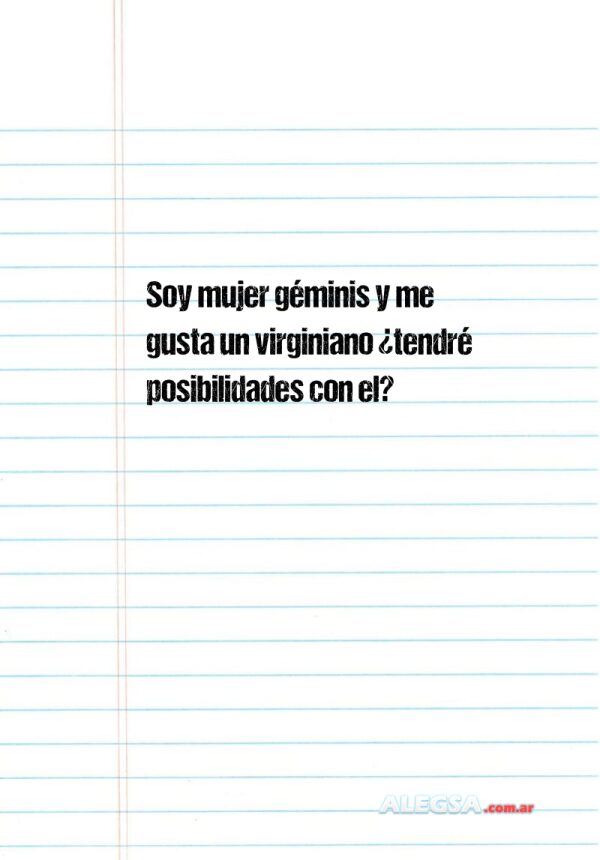 Soy mujer géminis y me gusta un virginiano ¿tendré posibilidades con el?