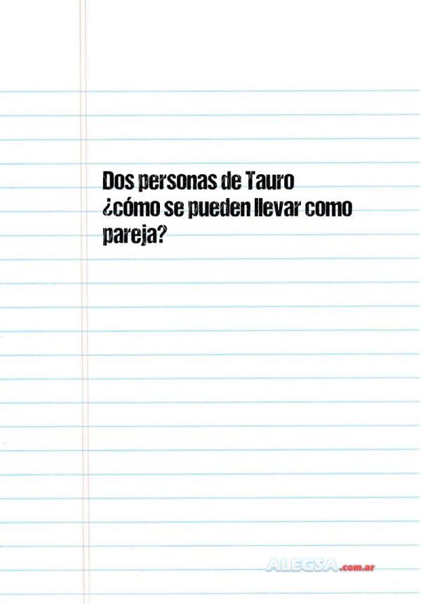 Dos personas de Tauro ¿cómo se pueden llevar como pareja?