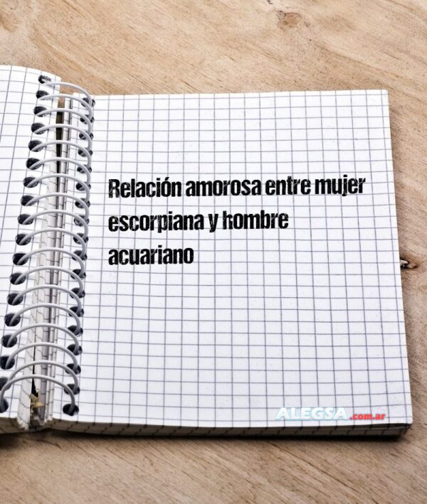 Relación amorosa entre mujer escorpiana y hombre acuariano