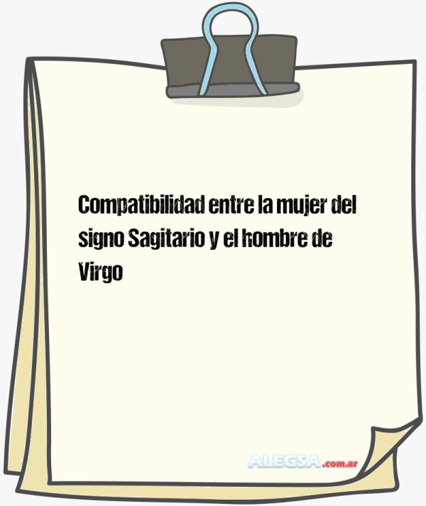 Compatibilidad entre la mujer del signo Sagitario y el hombre de Virgo