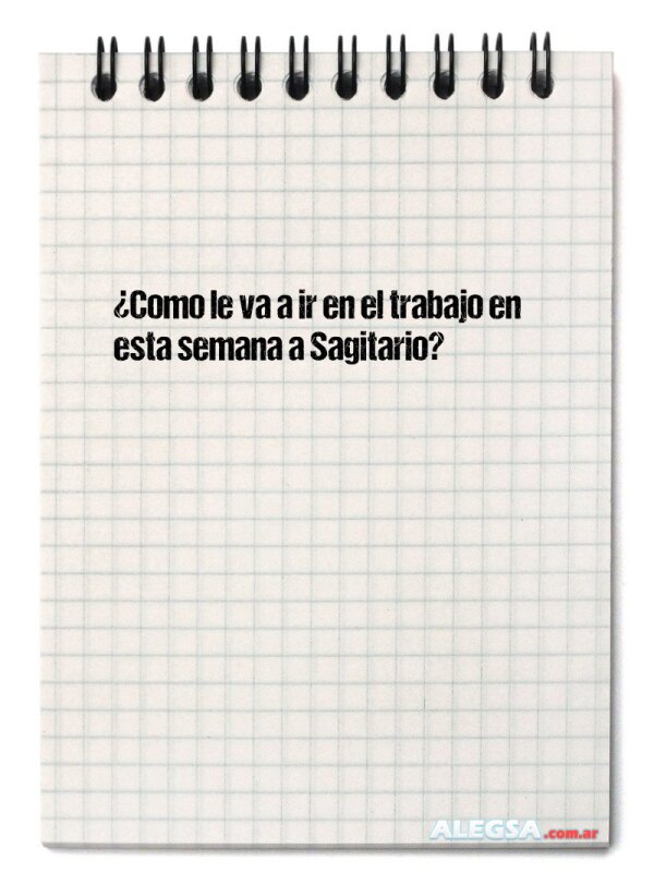 ¿Como le va a ir en el trabajo en esta semana a Sagitario?