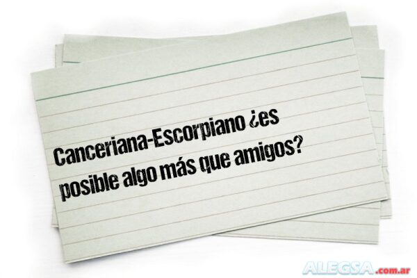 Canceriana-Escorpiano ¿es posible algo más que amigos?