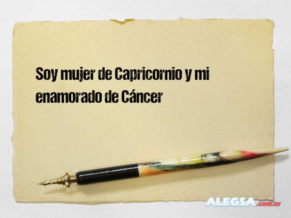 Soy mujer de Capricornio y mi enamorado de Cáncer