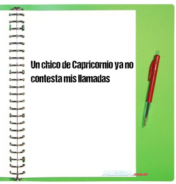 Un chico de Capricornio ya no contesta mis llamadas