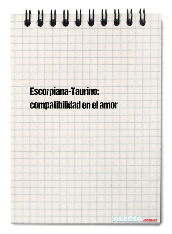 Escorpiana-Taurino: compatibilidad en el amor