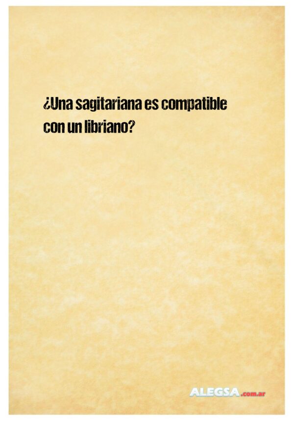 ¿Una sagitariana es compatible con un libriano?