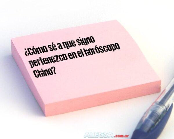¿Cómo sé a que signo pertenezco en el horóscopo Chino?