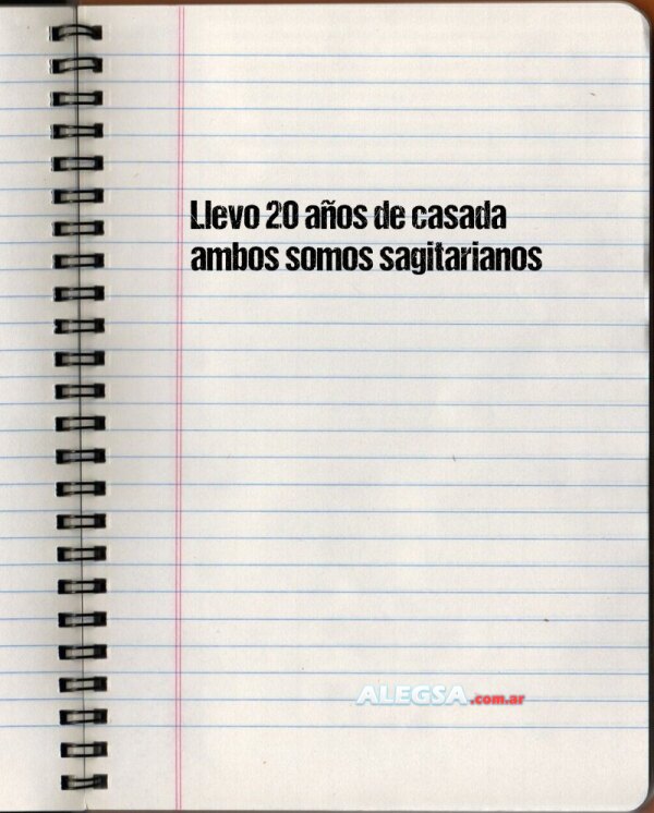 Llevo 20 años de casada ambos somos sagitarianos