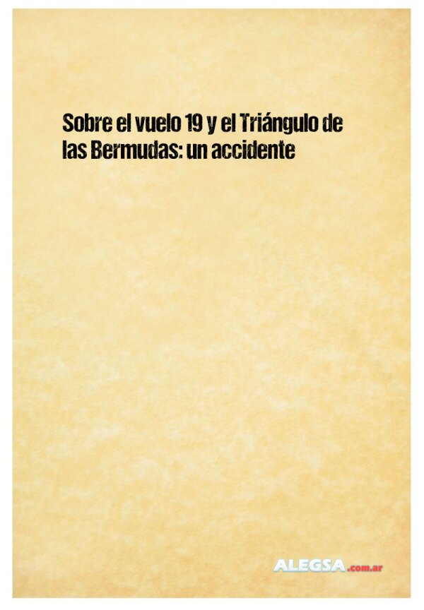 Sobre el vuelo 19 y el Triángulo de las Bermudas: un accidente