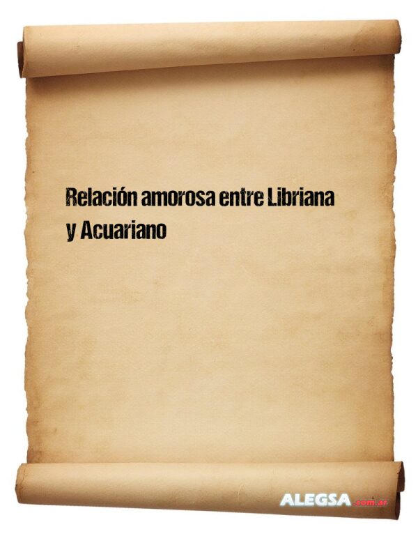Relación amorosa entre Libriana y Acuariano
