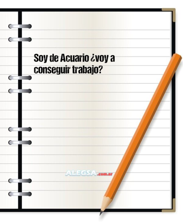 Soy de Acuario ¿voy a conseguir trabajo?