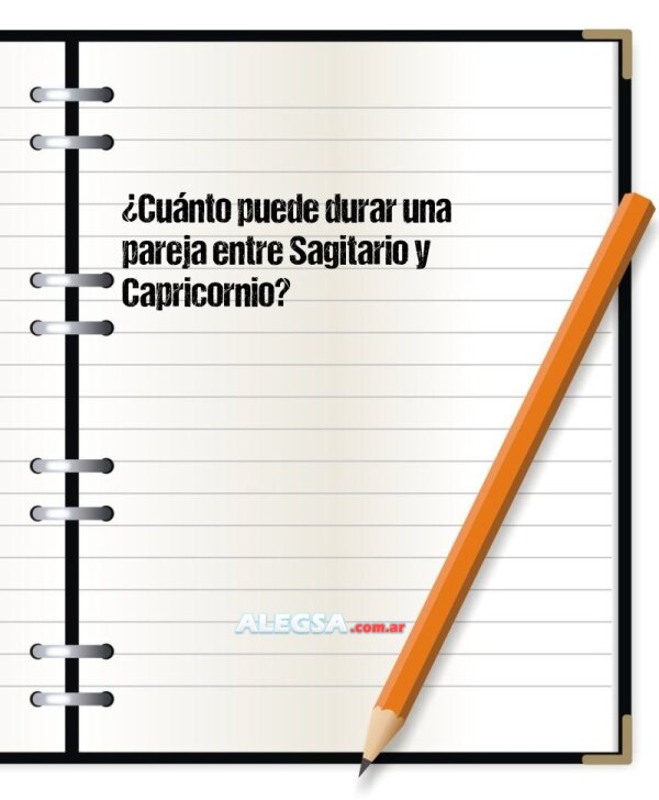 ¿Cuánto puede durar una pareja entre Sagitario y Capricornio?