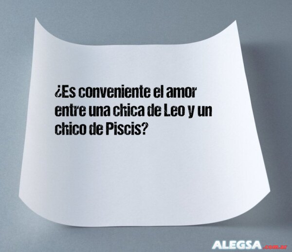 ¿Es conveniente el amor entre una chica de Leo y un chico de Piscis?