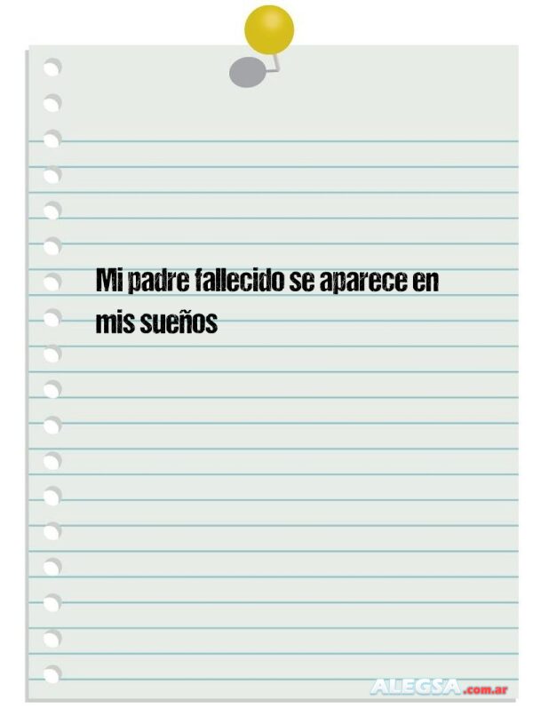 Mi padre fallecido se aparece en mis sueños