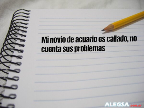Mi novio de acuario es callado, no cuenta sus problemas