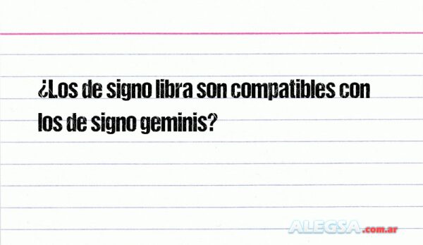 ¿Los de signo libra son compatibles con los de signo geminis?