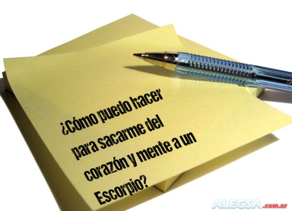 ¿Cómo puedo hacer para sacarme del corazón y mente a un Escorpio?
