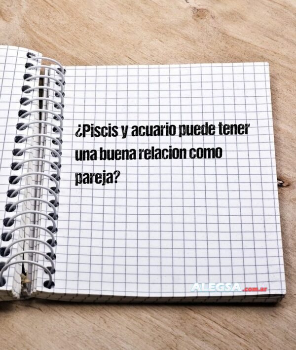 ¿Piscis y acuario puede tener una buena relacion como pareja?