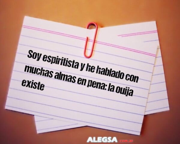 Soy espiritista y he hablado con muchas almas en pena: la ouija existe