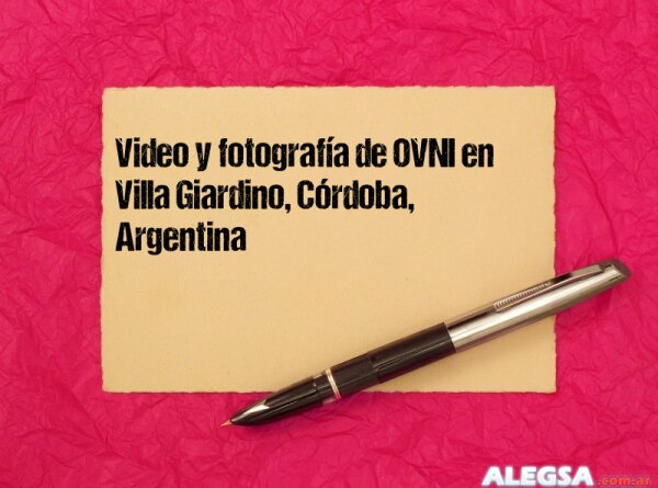 Video y fotografía de OVNI en Villa Giardino, Córdoba, Argentina