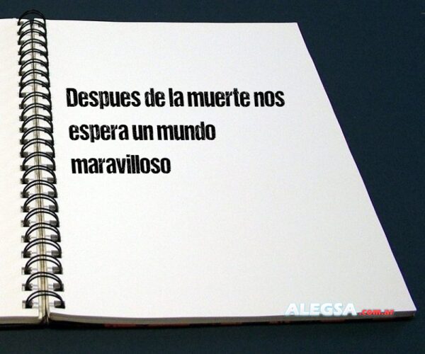 Despues de la muerte nos espera un mundo maravilloso