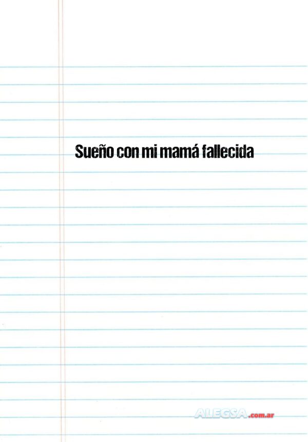 Sueño con mi mamá fallecida
