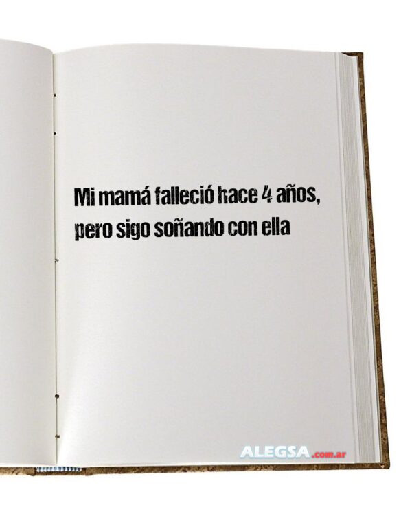 Mi mamá falleció hace 4 años, pero sigo soñando con ella