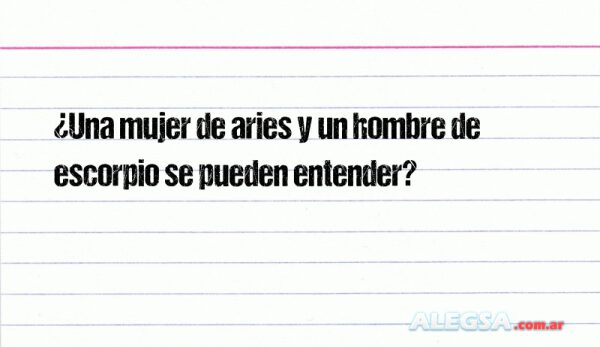 ¿Una mujer de aries y un hombre de escorpio se pueden entender?