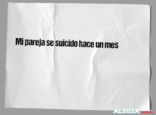 Mi pareja se suicido hace un mes