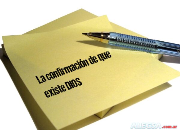 La confirmación de que existe DIOS
