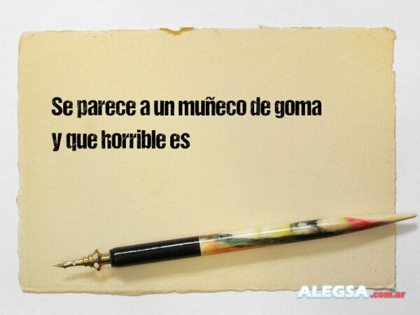 Se parece a un muñeco de goma y que horrible es