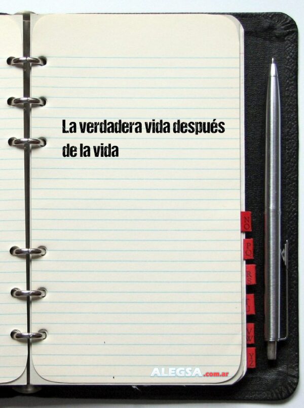 La verdadera vida después de la vida