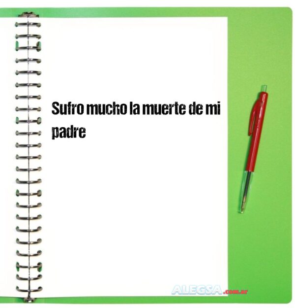 Sufro mucho la muerte de mi padre