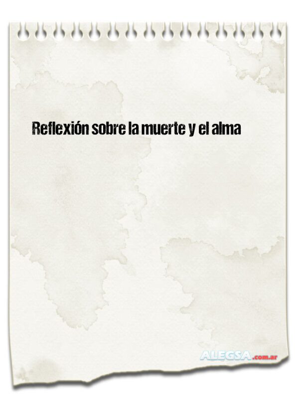 Reflexión sobre la muerte y el alma