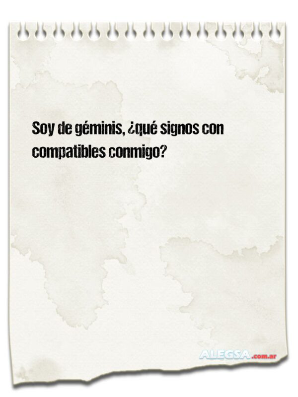 Soy de géminis, ¿qué signos con compatibles conmigo?
