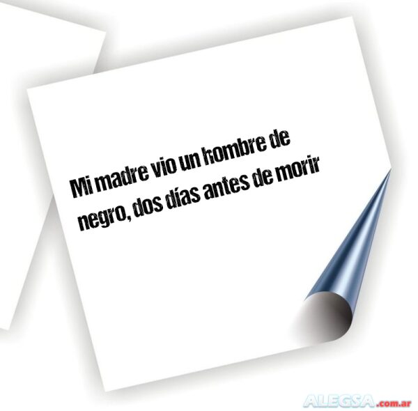 Mi madre vio un hombre de negro, dos días antes de morir