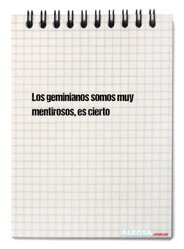Los geminianos somos muy mentirosos, es cierto