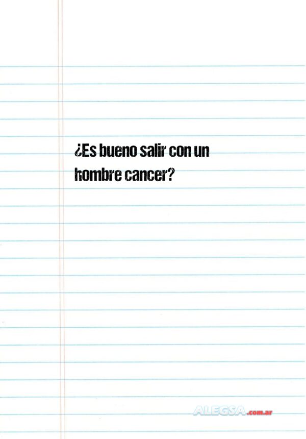 ¿Es bueno salir con un hombre cancer?