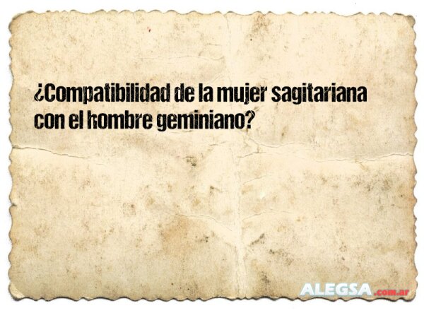 ¿Compatibilidad de la mujer sagitariana con el hombre geminiano?