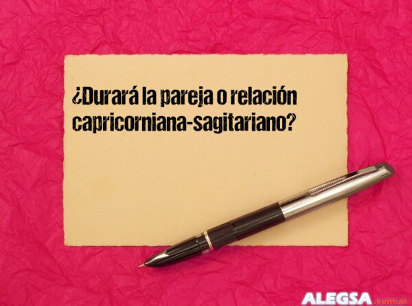 ¿Durará la pareja o relación capricorniana-sagitariano?