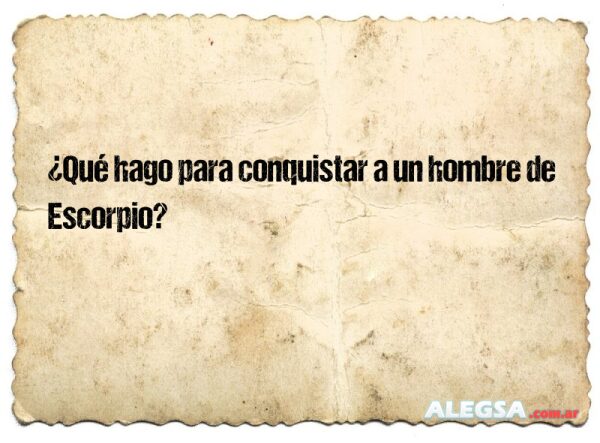 ¿Qué hago para conquistar a un hombre de Escorpio?