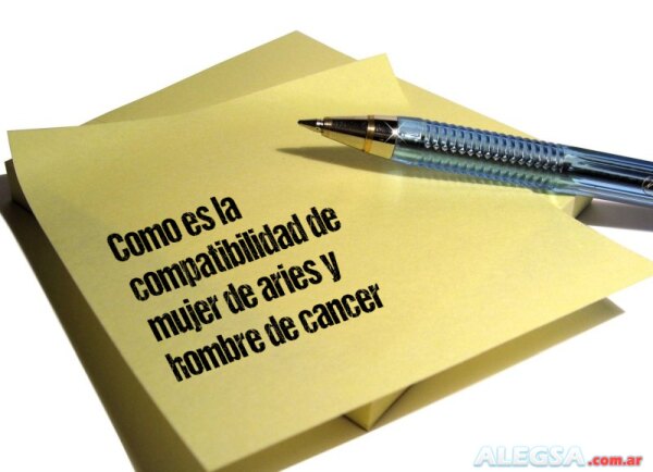 Como es la compatibilidad de mujer de aries y hombre de cancer