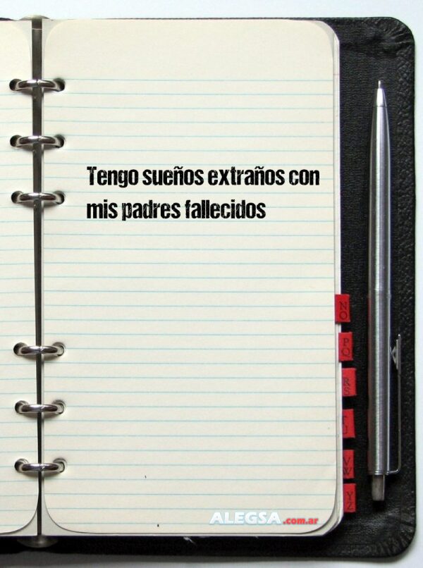 Tengo sueños extraños con mis padres fallecidos