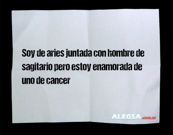Soy de aries juntada con hombre de sagitario pero estoy enamorada de uno de cancer