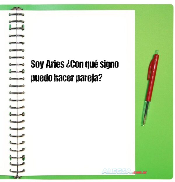 Soy Aries ¿Con qué signo puedo hacer pareja?